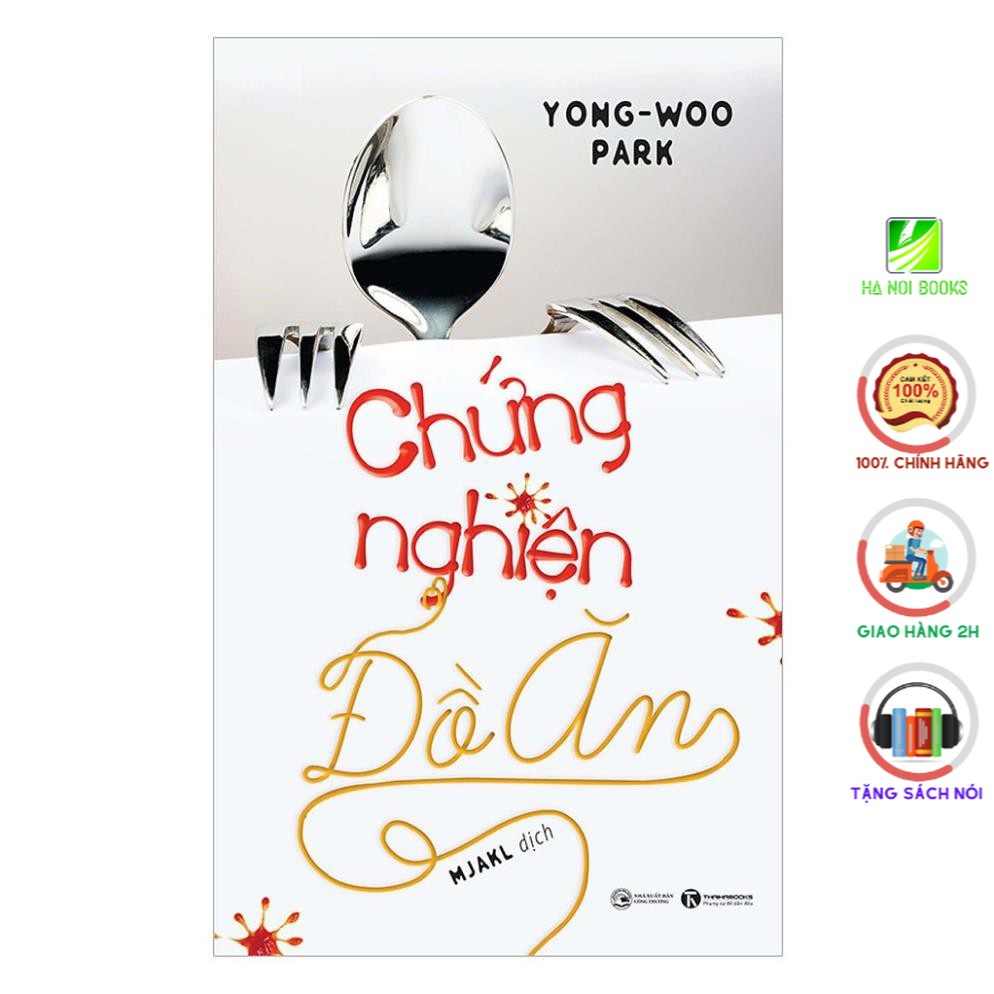 Sách - Chứng Nghiện Đồ Ăn - Thái Hà Books