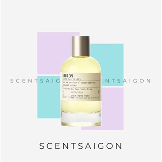 -Scentsaigon- Nước hoa dùng thử Le Labo Iris 39