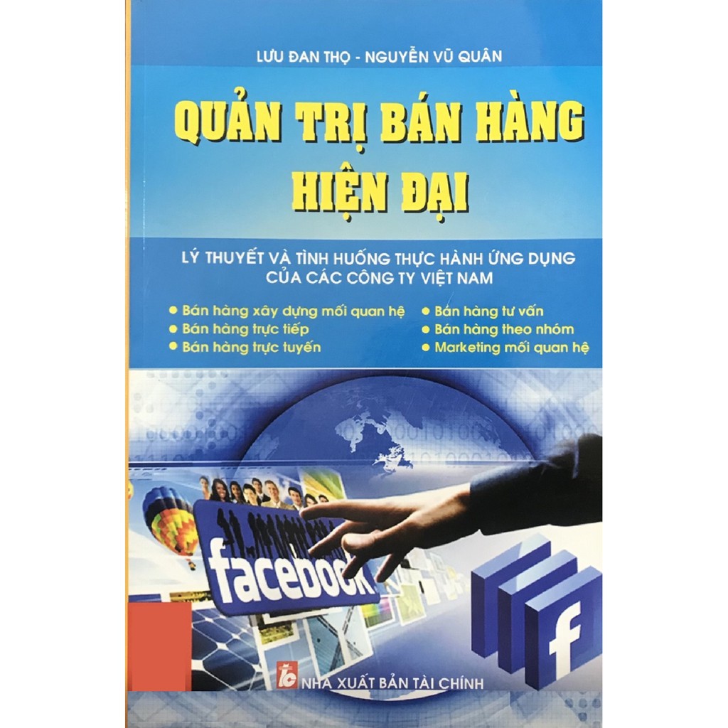 Sách - Quản Trị Bán Hàng Hiện Đại: Lý Thuyết Và Tình Huống Thực Hành Ứng Dụng Của Các Công Ty Việt Nam