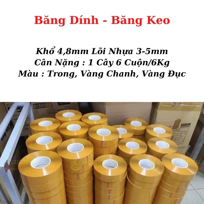 Băng Dính 1Kg Đóng Hàng cọc 6 cuộn nặng 6kg lõi nhựa mỏng BaoBiHoanMypro