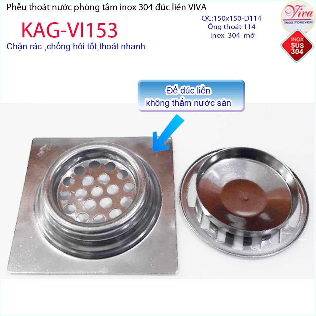 Phễu thoát sàn Viva 15x15 cm KAG-VI153 ống thoát 114mm chống mùi hôi inox 304, thoát sàn inox đúc dày thoát nước nhanh c