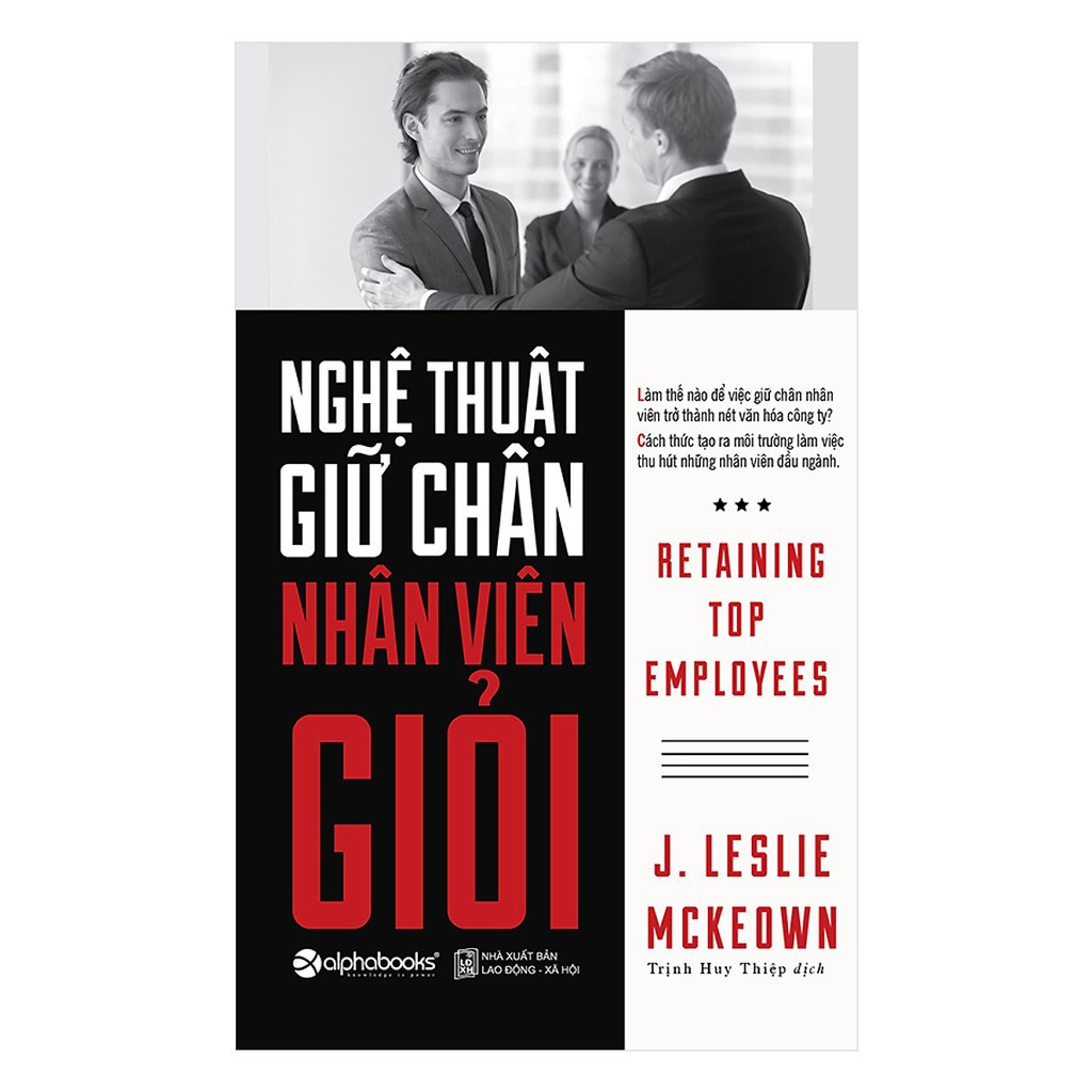 Sách - Nghệ thuật giữ chân nhân viên giỏi [AlphaBooks]
