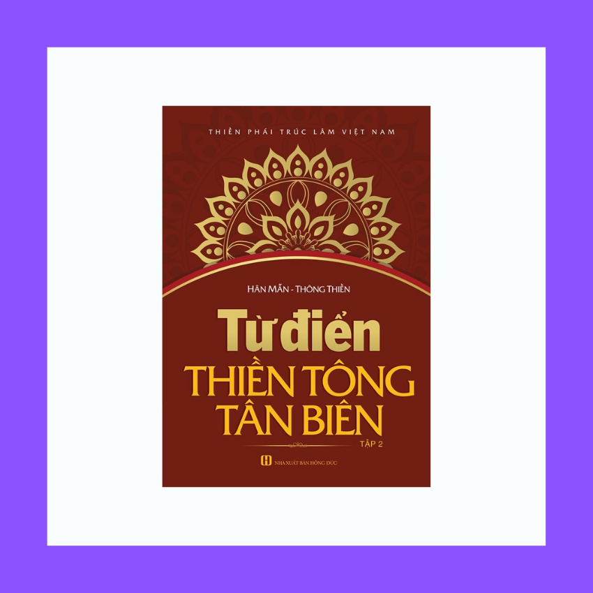 Sách - Từ Điển Thiền Tông Tân Biên Tập 2