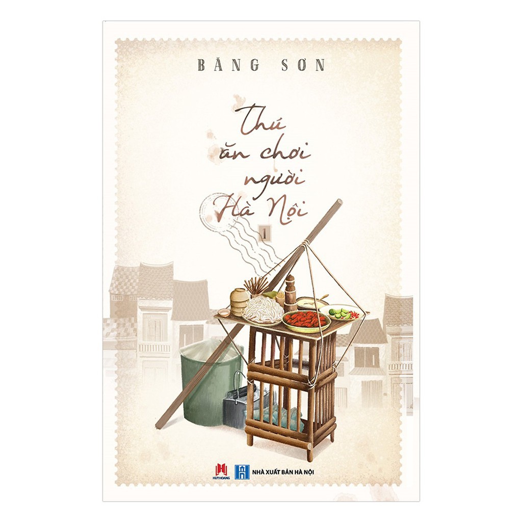 Thú Ăn Chơi Người Hà Nội - Tập 1