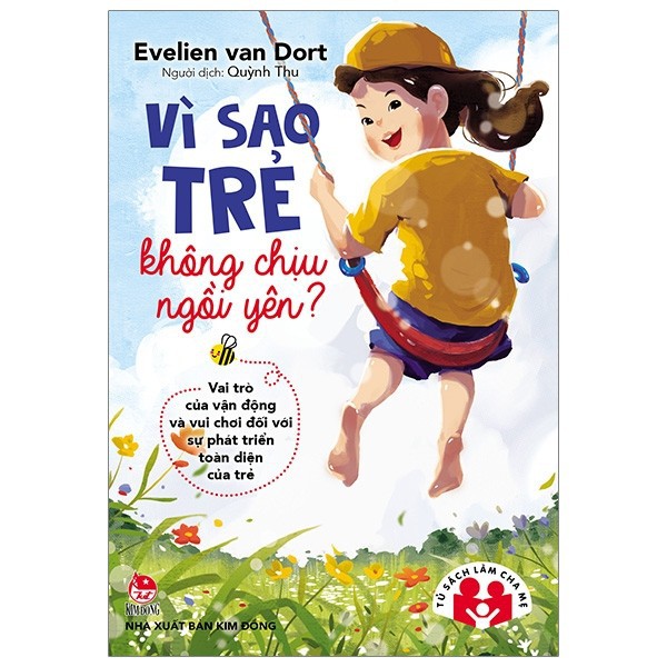 Sách Vì sao trẻ không chịu ngồi yên? Vai trò của vận động và vui chơi đối với sự phát triển toàn diện của trẻ