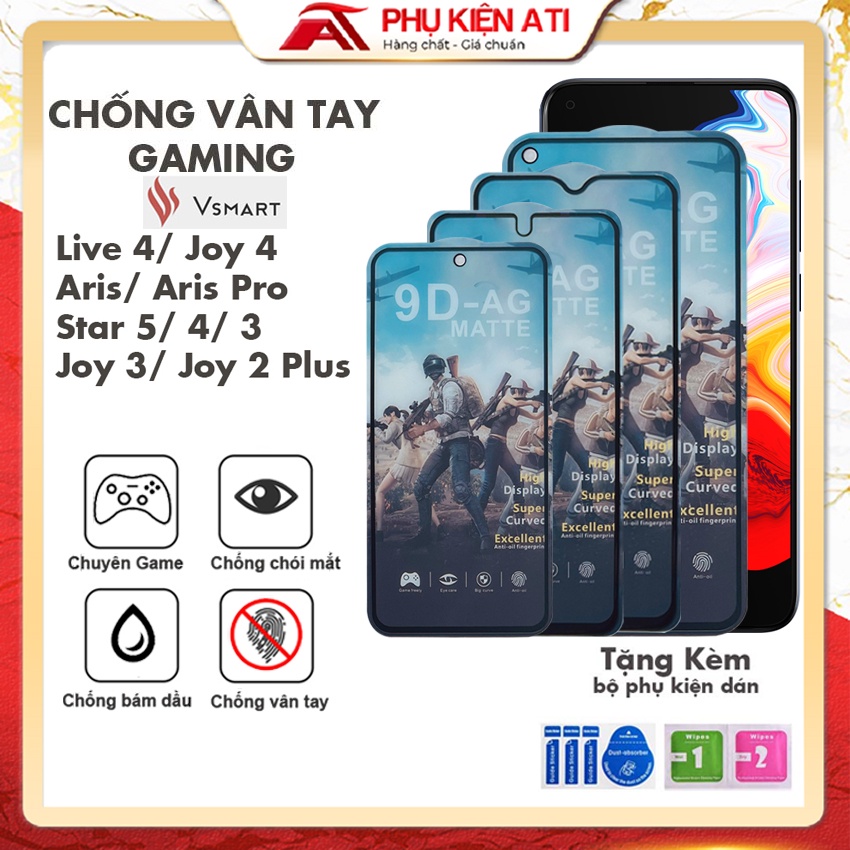 [GAMING] Kính cường lực Vsmart Live 4 Joy 4 Joy 3 Aris Pro Aris Star 5 Active 3 Chống vân tay Siêu mượt chơi game