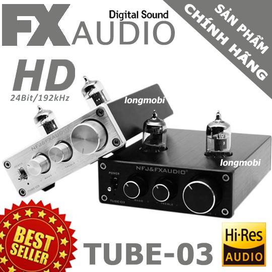 PRE ĐÈN FX AUDIO TUBE 03 - NÂNG TẦM CHẤT ÂM MODEL 2021