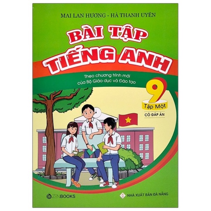 Sách Bổ Trợ - Bài Tập Tiếng Anh Lớp 9 Tập 1 (Có Đáp Án) ( Mai Lan Hương ) - Chương Trình Mới - ZEN