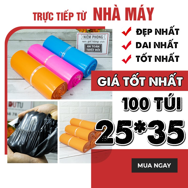 [GIÁ RẺ NHẤT] 100 Túi Đóng Gói Hàng Niêm Phong Chuyên Dụng Chất Lượng Cao Size 25x35