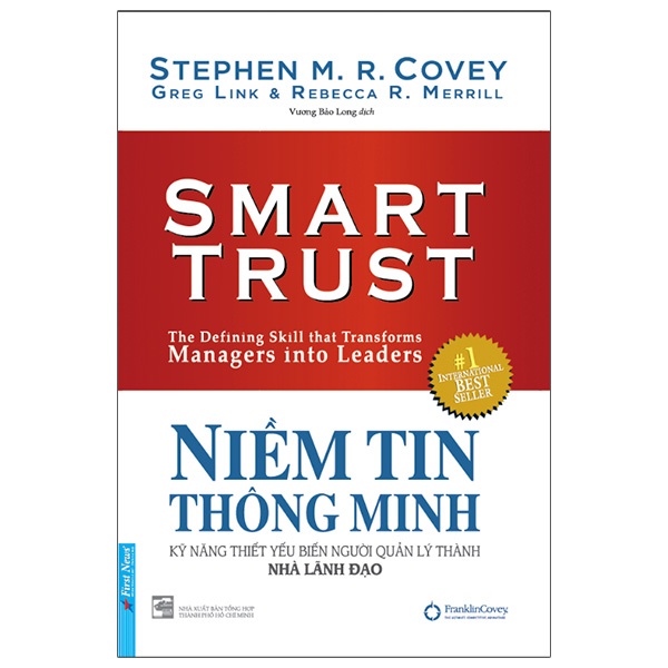 Sách - Niềm Tin Thông Minh - Kỹ Năng Thiết Yếu Biến Người Quản Lý Thành Nhà Lãnh Đạo