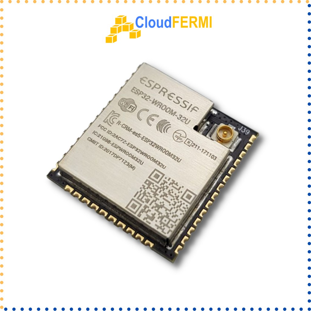 Mạch ESP32-WROOM-32U Wifi Bluetooth ESP32 anten ngoài IoT Arduino CloudFERMI