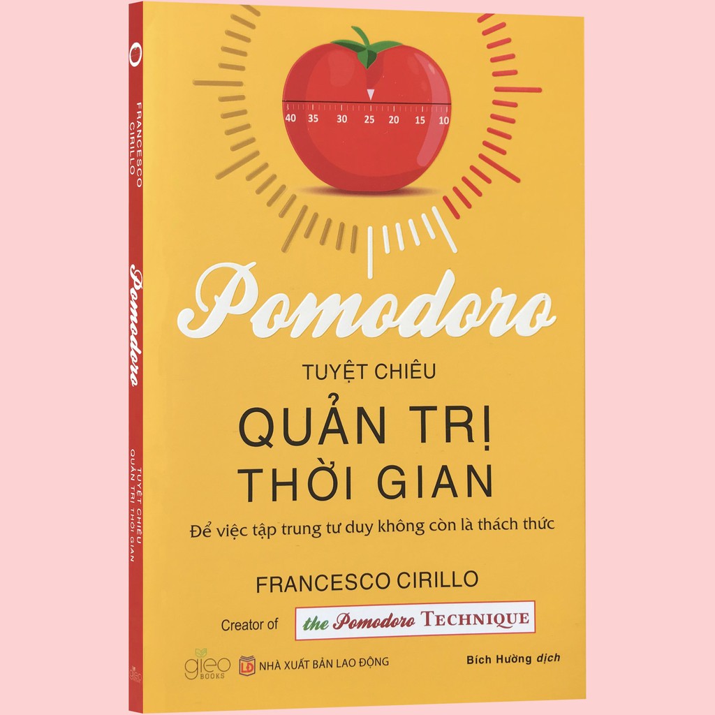 Sách - Pomodoro - Tuyệt Chiêu Quản Trị Thời Gian - Để Việc Tập Trung Tư Duy Không Còn Là Thách Thức (Kèm Bookmark)