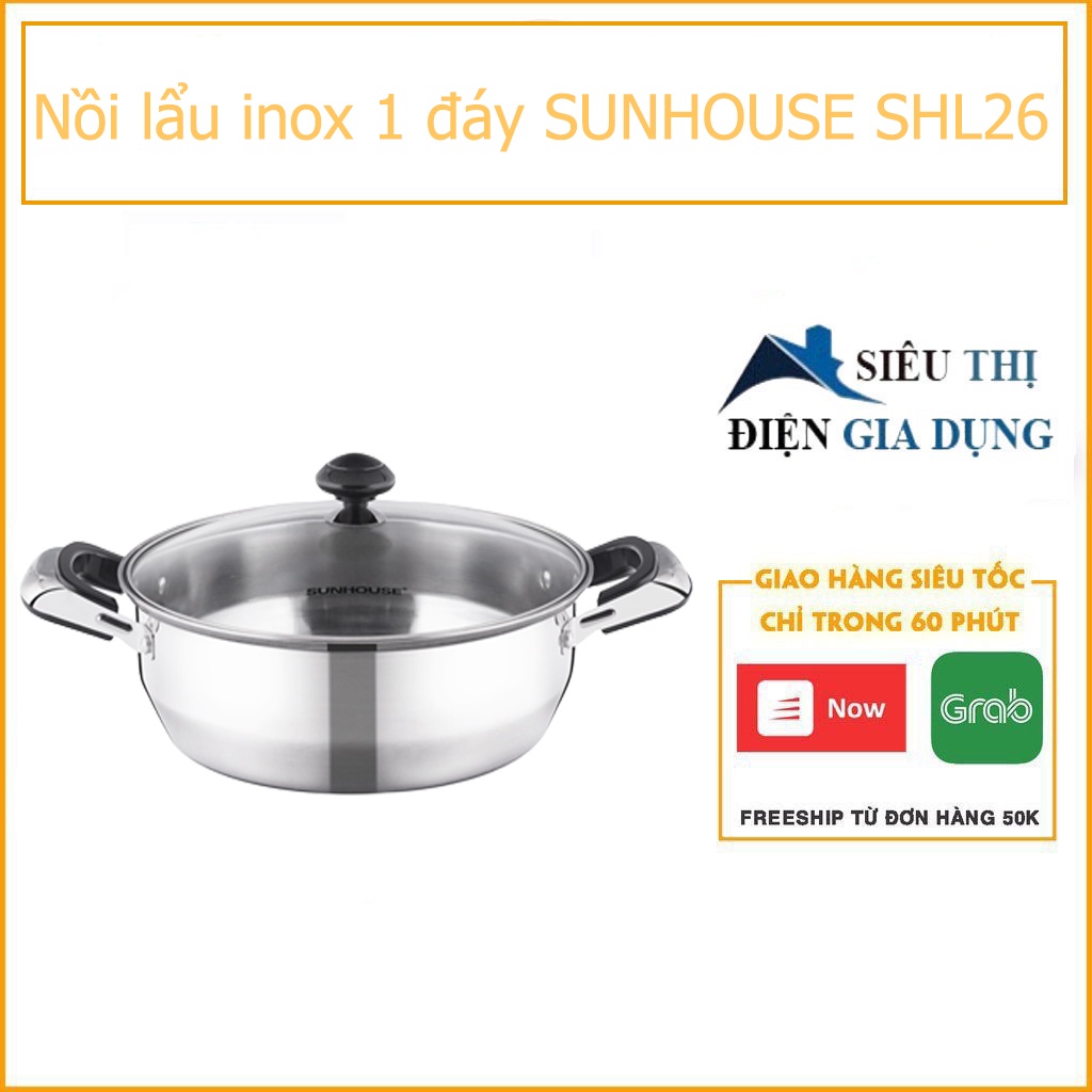 Nồi lẩu inox 1 đáy SUNHOUSE SHL26