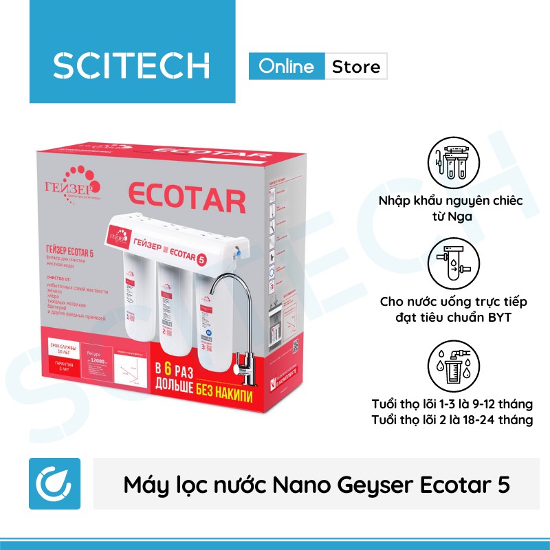 Máy lọc nước Nano Geyser Ecotar 5 - Nhập khẩu Nga, bảo hành chính hãng 3 năm toàn quốc