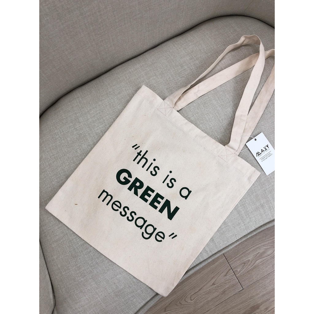 Túi vải canvas đơn giản green message tote Maxy Workshop