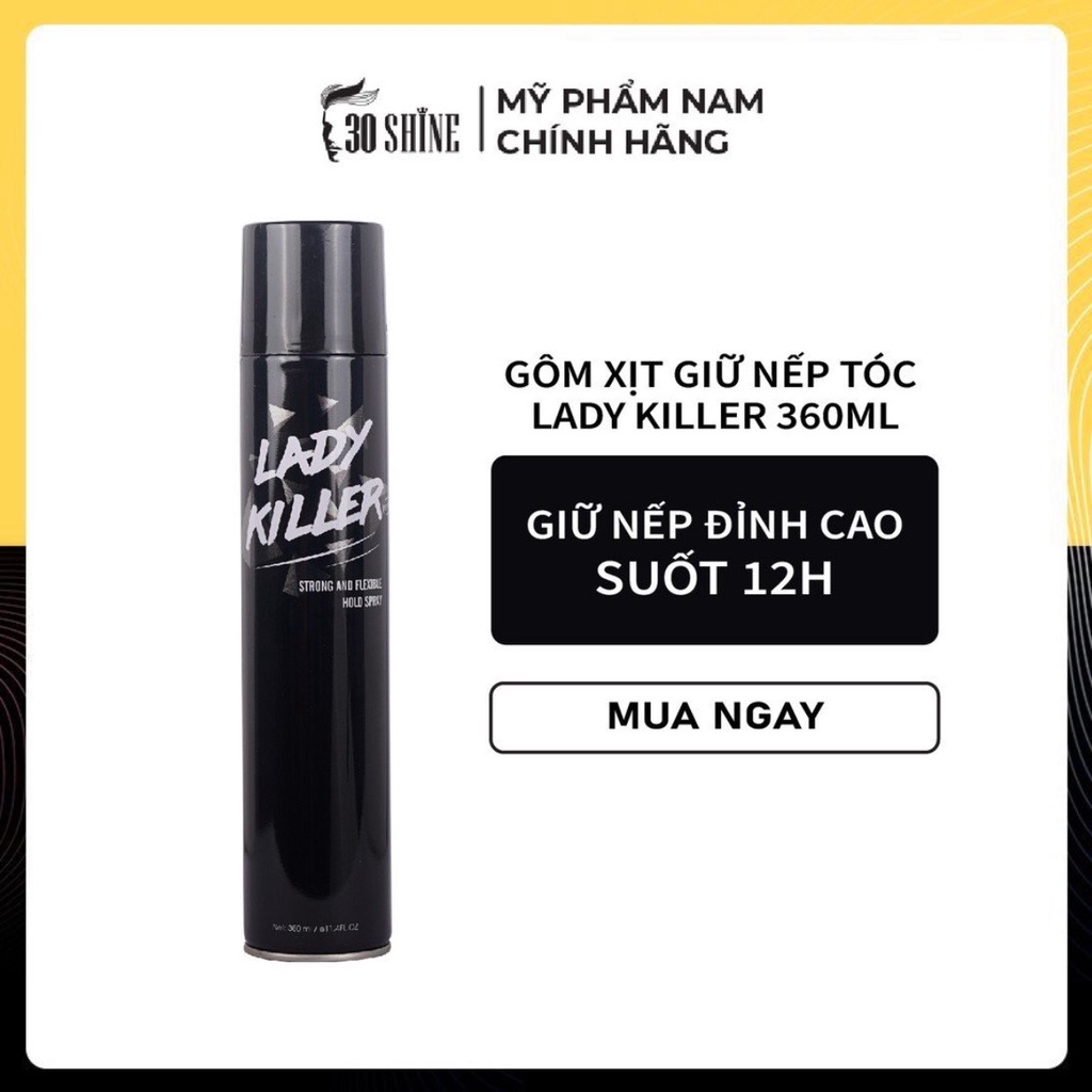 Gôm xịt tóc Lady Killer 360ml giữ nếp cực đỉnh suốt 24h thách thức nón bảo hiểm - 30Shine Official Store