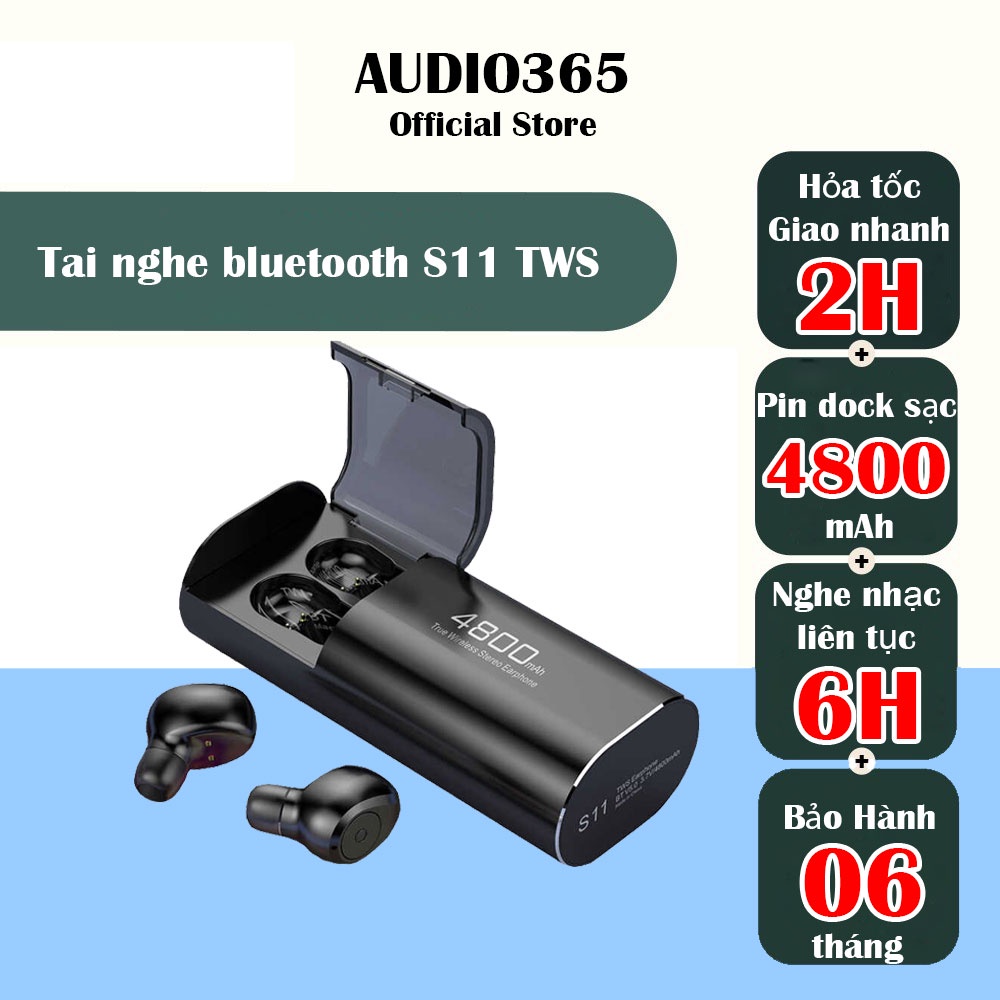 Tai nghe bluetooth kiêm sạc dự phòng S11 tws 4800mAh , chống nước IPX7, nghe nhạc 90h - Audio365