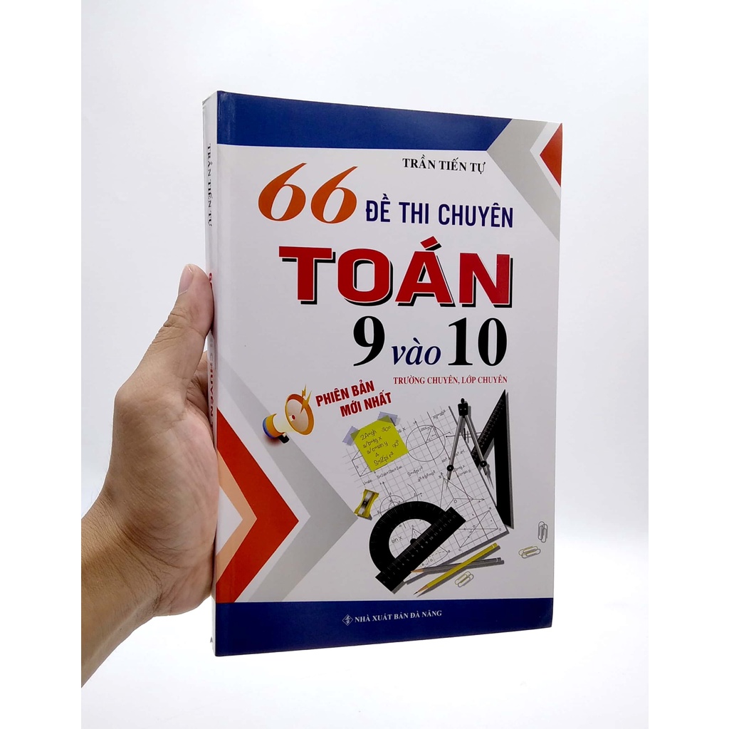 Sách 66 Đề Thi Chuyên Toán 9 Vào 10 - Trường Chuyên, Lớp Chuyên