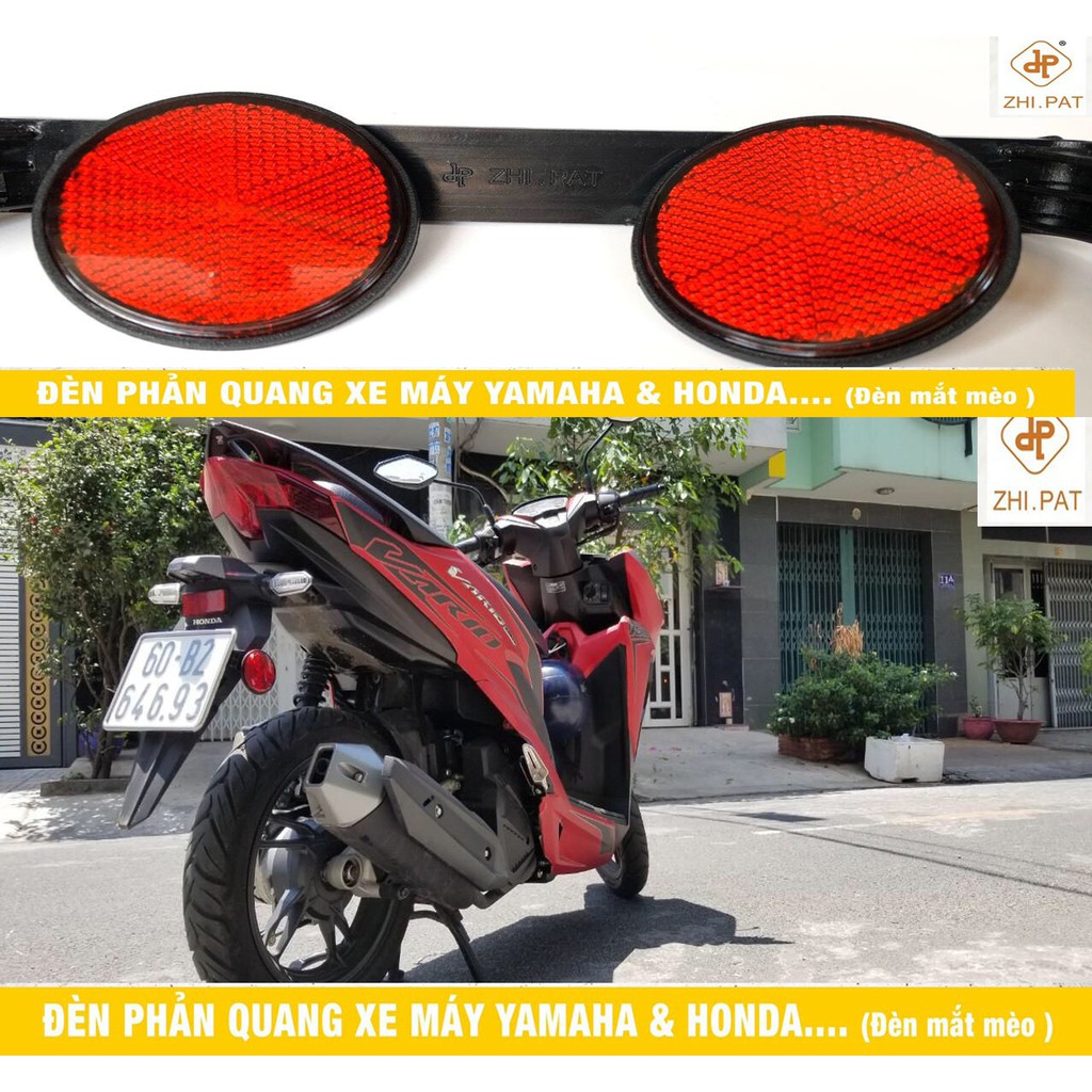 ĐÈN PHẢN QUANG (MẮT MÈO) BẮT ĐUÔI BIỂN ZHIPAT CHÍNH HÃNG CHO XE HONDA, YAMAHA ( MỚI CÓ – GIÁ 1 CẶP)