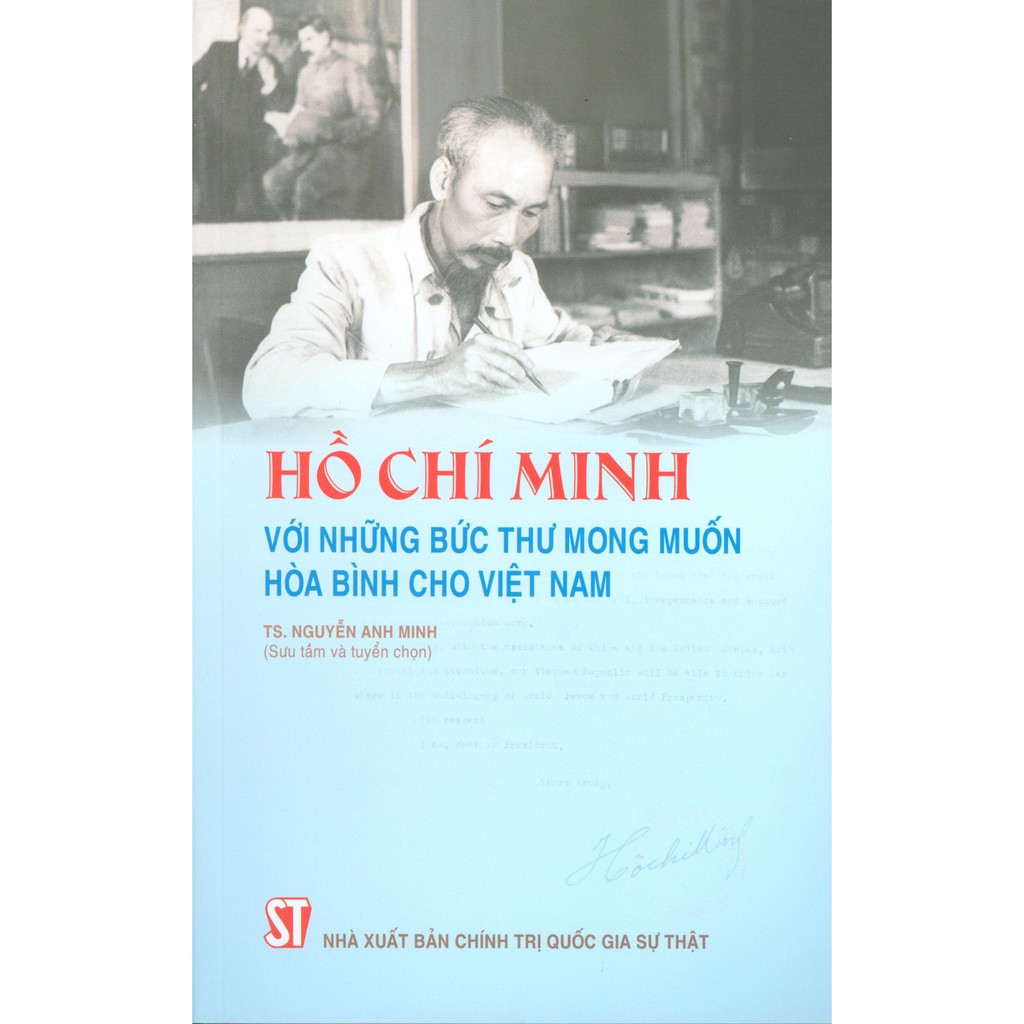 Sách - Hồ Chí Minh - Với Những Bức Thư Mong Muốn Hòa Bình Cho Việt Nam