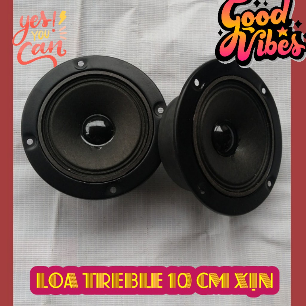 ĐÔI LOA TREBLE TRÒN 10CM TIẾNG HAY CHO LOA THÙNG CÁC LOẠI - GIÁ 2 CÁI