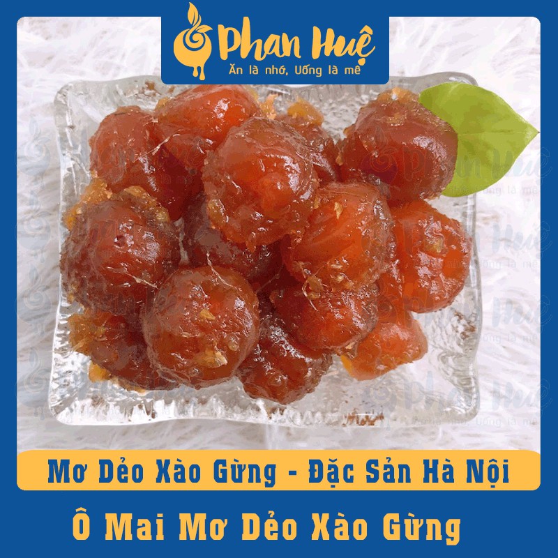 Ô mai xí muội mơ xào gừng Phan Huệ đặc biệt, mơ miền bắc chọn lọc. đặc sản Hà Nội, vị chua ngọt, cay nhẹ