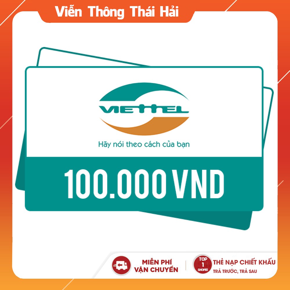 Mã Thẻ Viettel 100K - Nạp Trả Trước - Trả Sau - Internet Viettel - Có Myviettel