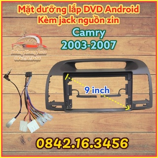 Mặt dưỡng camry 2003 - 2007, 9 inch kèm jack nguồn zin theo xe