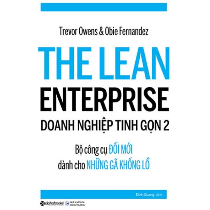 Sách - The Lean Enterprise Doanh Nghiệp Tinh Gọn 2 [AlphaBooks]