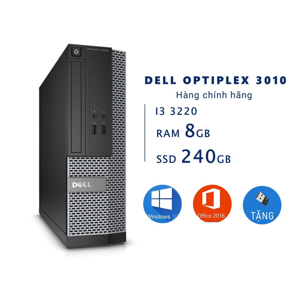 Case máy tính văn phòng đồng bộ Dell 3010 i3 3220/ Ram 8Gb/ SSD 240Gb cài sẵn win 10 chỉ việc dùng