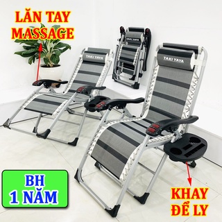 2 mẫu ghế gấp xếp thư giãn TAKI NEW 2021 lăn tay massage (tặng khay để ly,bảo hành 1 năm) tải trọng 300kg, ghế bố