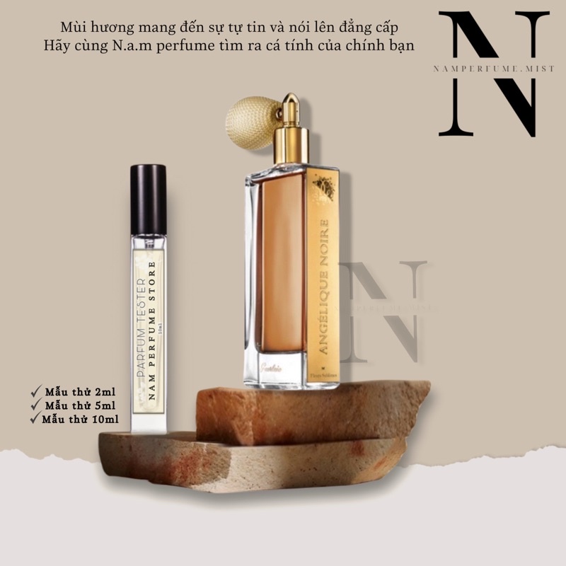 Nước hoa dùng thử Guerlain Angelique Noire ( Mẫu Thử 5ml/10m/20ml ) ⁻ᴹᵒᵒˢᵗᵒʳᵉ⁶⁹⁶⁹⁻freeship