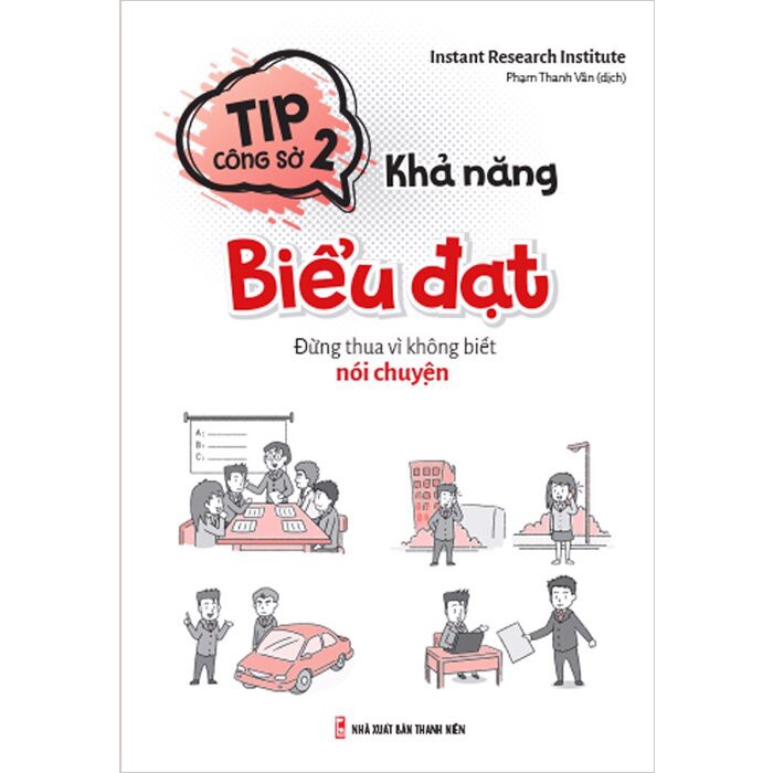 Sách - Tip Công Sở 2 - Khả Năng Biểu Đạt - Đừng thua vì không biết nói chuyện