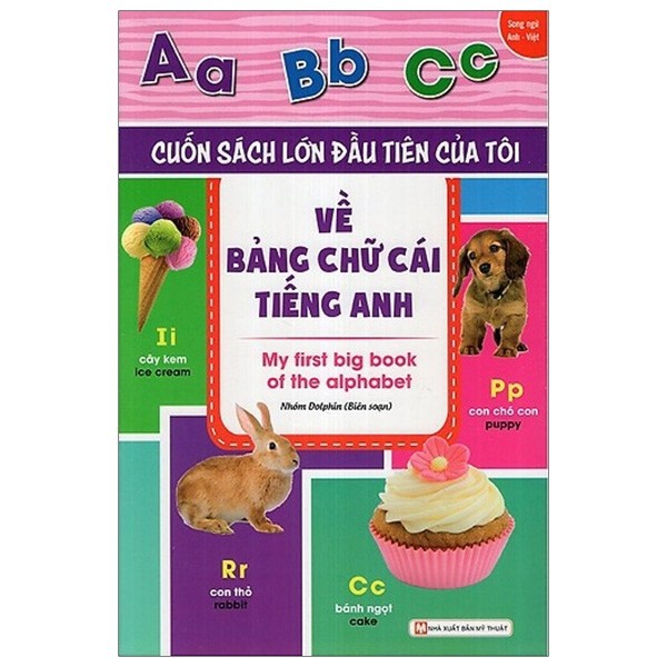 Sách - Cuốn Sách Lớn Đầu Tiên Của Tôi - Về Bảng Chữ Cái Tiếng Anh