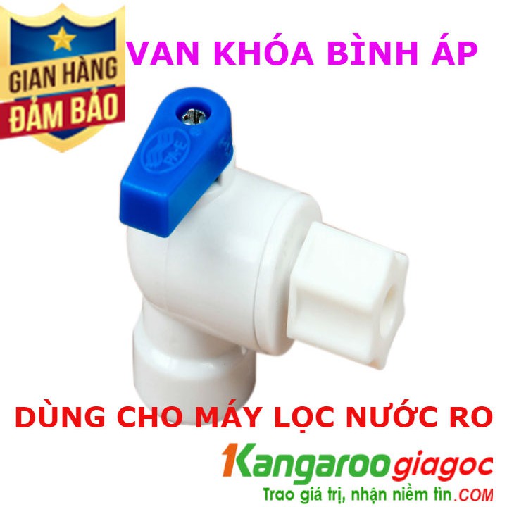 [UY TIN SỐ 1] Van khóa bình áp | Dùng cho tất cả các Máy lọc nước | BigBuy360 - bigbuy360.vn