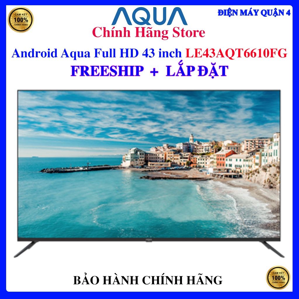 Android Tivi Aqua Full HD 43 Inch LE43AQT6610FG