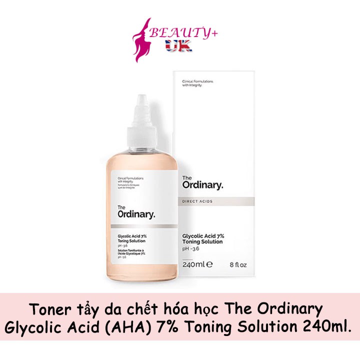 [Hộp lem, rò rỉ nhẹ] Toner tẩy da chết hóa học The Ordinary Glycolic Acid (AHA) 7% Toning Solution 240ml (Bill Anh)