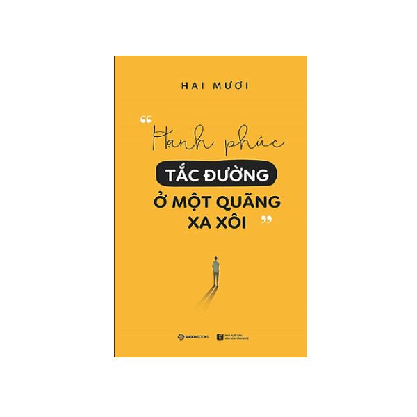 Sách - Hạnh Phúc Tắc Đường Ở Một Quãng Xa Xôi - 8935278603276