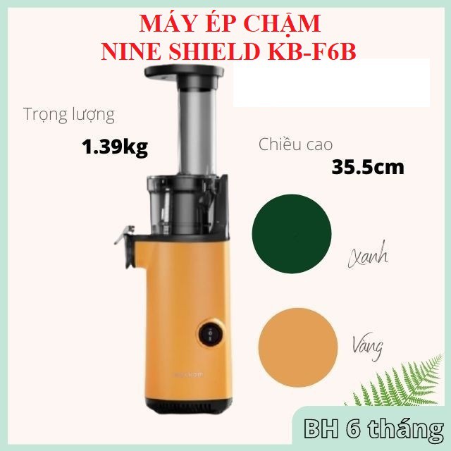 MÁY ÉP TRÁI CÂY NINE SHIELD KB-F6B CÔNG NGHỆ ÉP CHẬM[RẺ NHẤT SHOPEE]