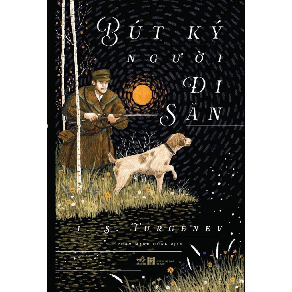 Sách - Cuốn Tiểu Thuyết kinh điển của Turgenev: Bút ký người đi săn [Nhã Nam]