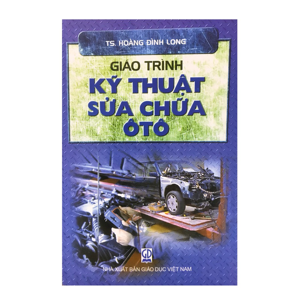 Sách - Giáo trình kĩ thuật sửa chữa ô tô