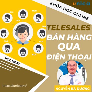 UNICA Full Khóa Học Online Telesales Bán Hàng Qua Điện Thoại