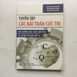 Tuyển Tập Các Bài Toán Cực Trị Bồi Dưỡng Học Sinh Giỏi THCS Và Luyện Thi Vào Lớp 10