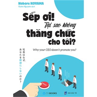 Sách - Sếp ơi! tại sao không thăng chức cho tôi ?