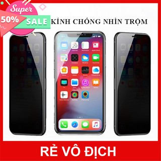 Cường lực chống nhìn trộm,💝free ship💝 kính cường lực iphone 6,6s, 6 plus,7,8 plus,x, xs, xs max, 11pro, 11 promax
