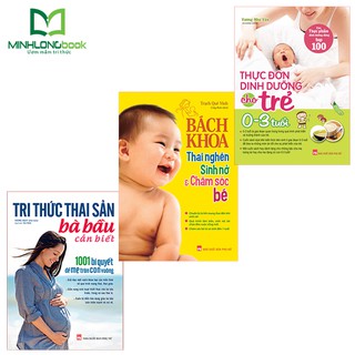 Sách: Combo Tri Thức Thai Sản + Bách Khoa Thai Nghén + Thực Đơn Dinh Dưỡng Cho Trẻ Từ 0-3 Tuổi