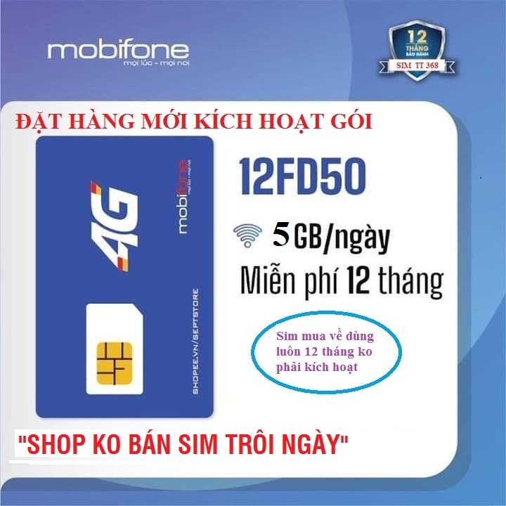 Sim 4G Mobifone 12FD50, 5Gb/ngày,, đặt hàng mới kích hoạt gói ,miễn phí 12 tháng, cam kết đủ 1 năm