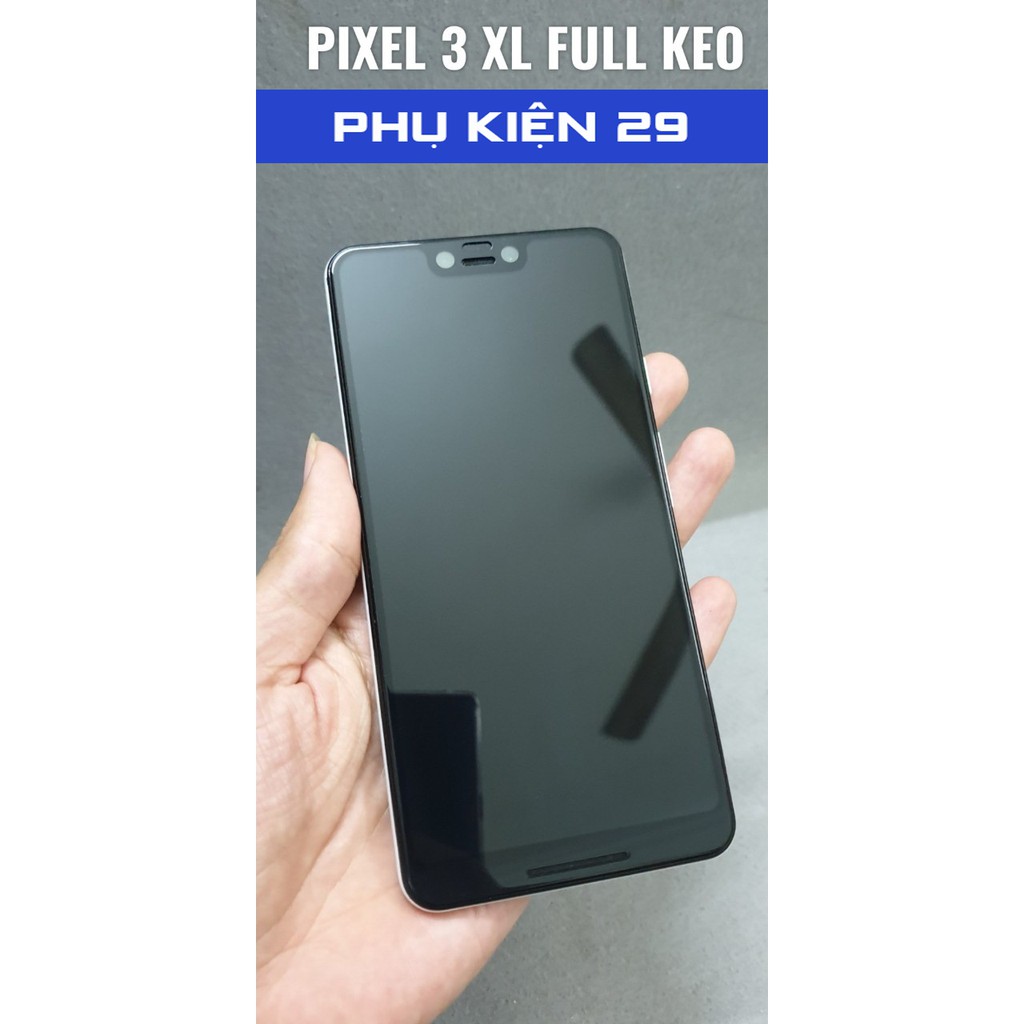 [Google Pixel 3 XL/ 3XL] Kính cường lực FULL màn FULL keo Glass Pro+ 9H