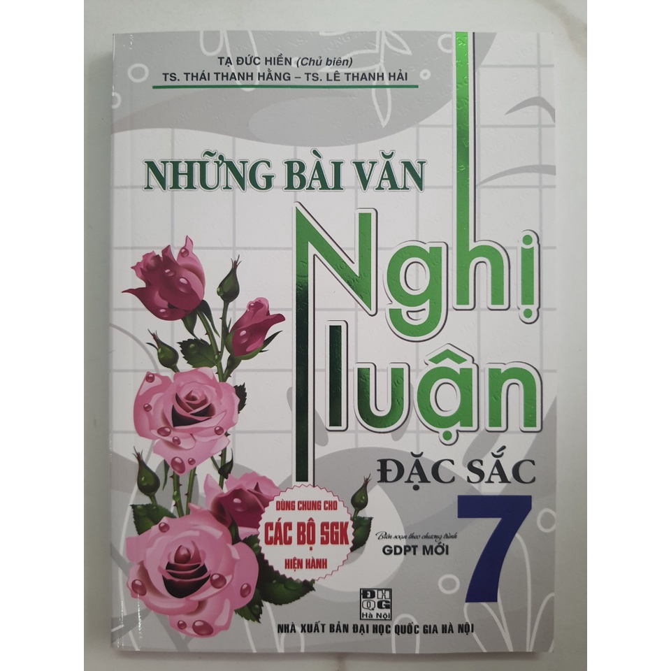 Sách - Những bài văn nghị luận đặc sắc 7 - Biên soạn theo chương trình GDPT mới