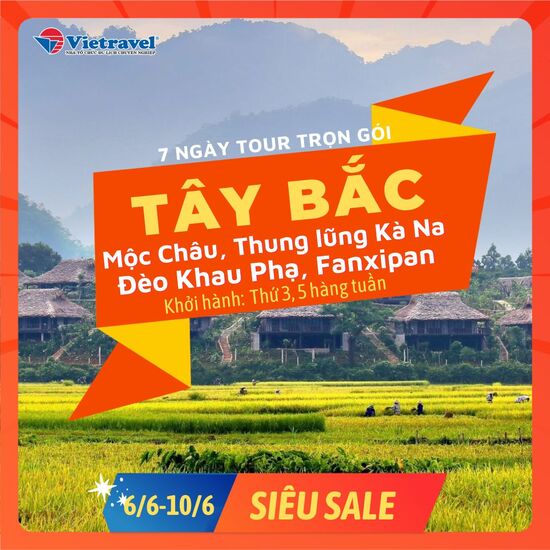 [EVoucher Vietravel]Tây Bắc:Hà Nội - Đền Hùng - Yên Bái - Sapa - Fansipan - Điện Biên - Sơn La - Mộc Châu - Bản Lác 7N6D